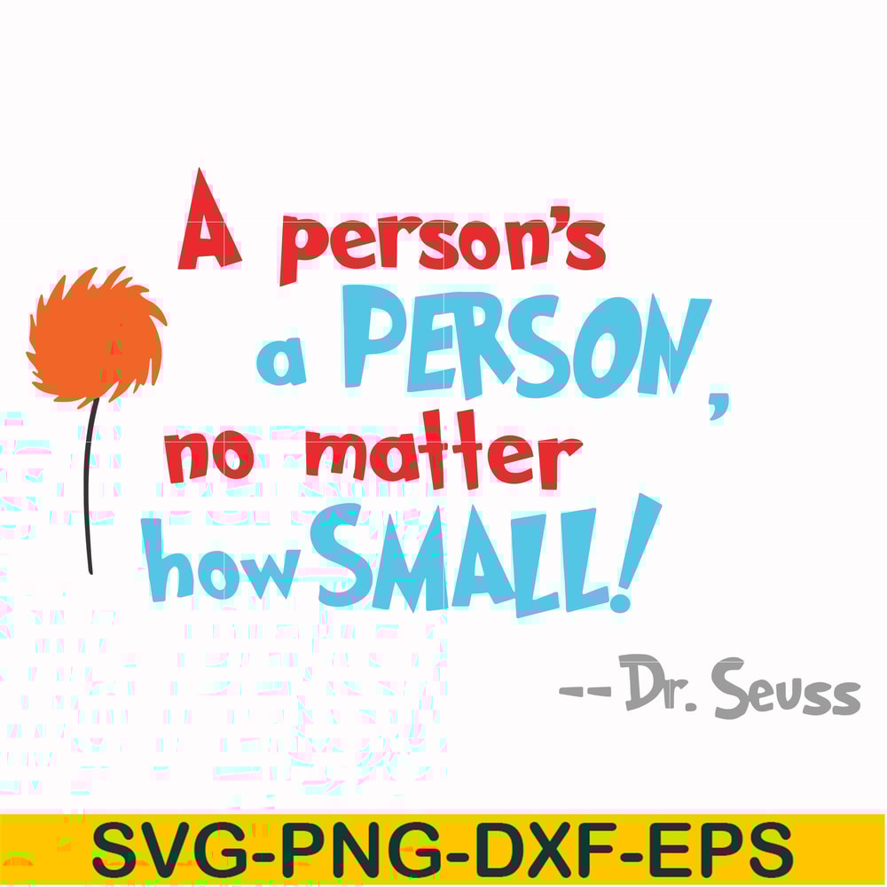 DR00071-A person's a person no matter how small svg, png, dxf, eps file DR00071.jpg