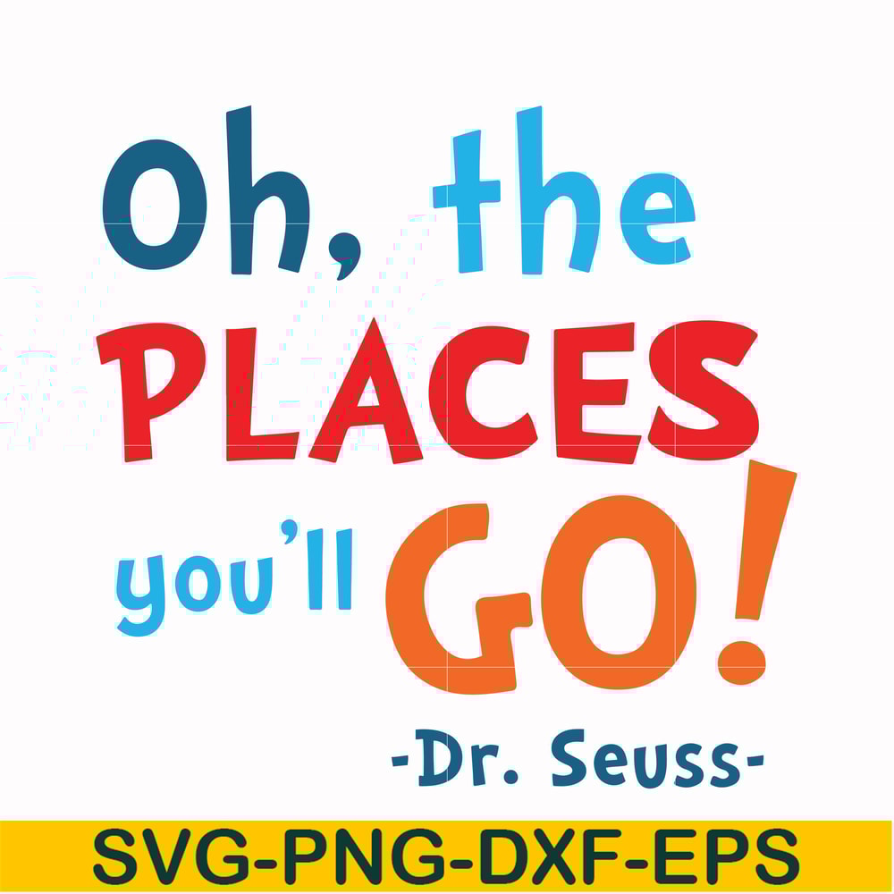 DR00099-Oh the places you'll go svg, png, dxf, eps file DR00099.jpg