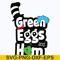 DR0601218-Green eggs and home svg, Dr seuss svg, png, dxf, eps digital file DR0601218.jpg