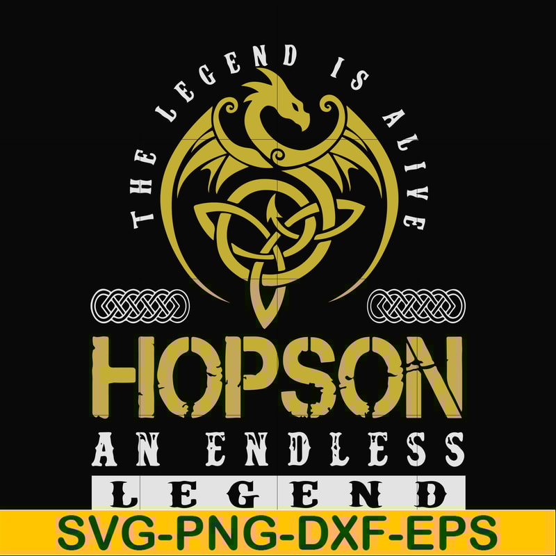 FN000231-The legend is alive Hopson an endless legend svg, png, dxf, eps file FN000231.jpg