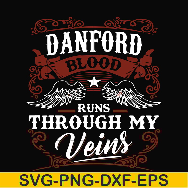 FN000245-Danford blood runs through my veins svg, png, dxf, eps file FN000245.jpg