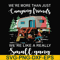 FN000249-We are more than just camping friends we are like a really small gang svg, png, dxf, eps file FN000249.jpg