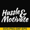 FN00036-Hussle motivate svg, png, dxf, eps file FN00036.jpg