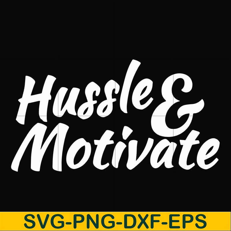 FN00036-Hussle motivate svg, png, dxf, eps file FN00036.jpg