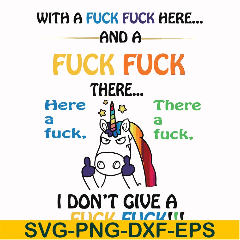 FN000370-With a fuck fuck here and a fuck fuck there I don't give a fuck fuck svg, png, dxf, eps file FN000370.jpg