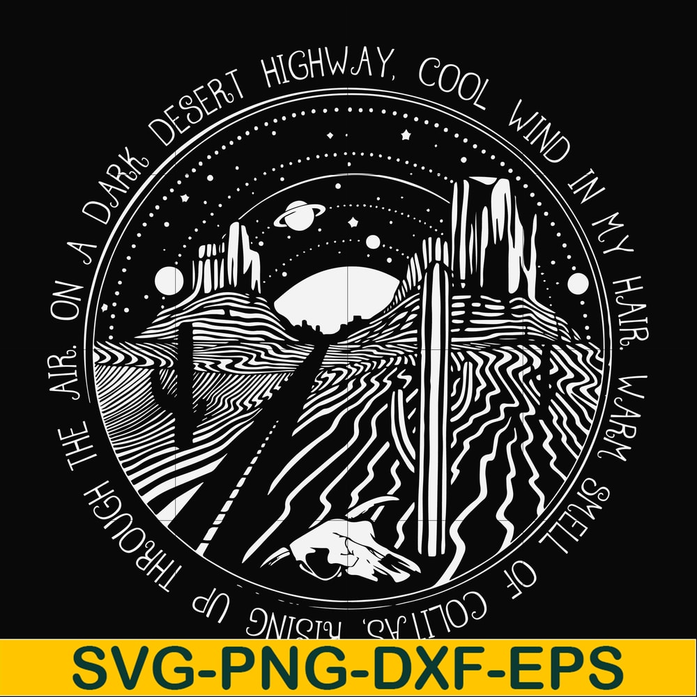 FN000388-On a dark desert highway cool wind in my hair svg, png, dxf, eps file FN000388.jpg