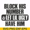 FN000416-Block his number let lil ugly have him svg, png, dxf, eps file FN000416.jpg