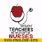 FN000529-Without teachers we wouldn't be nurses svg, png, dxf, eps file FN000529.jpg