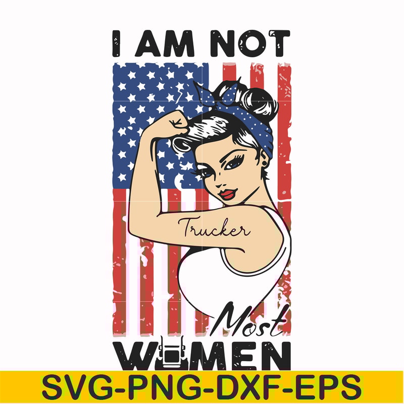 FN000531-I am not trucker most women svg, png, dxf, eps file FN000531.jpg