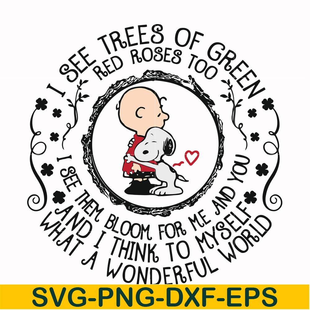 FN00055-I see trees of green red roses too and I think to myself svg, png, dxf, eps file FN00055.jpg