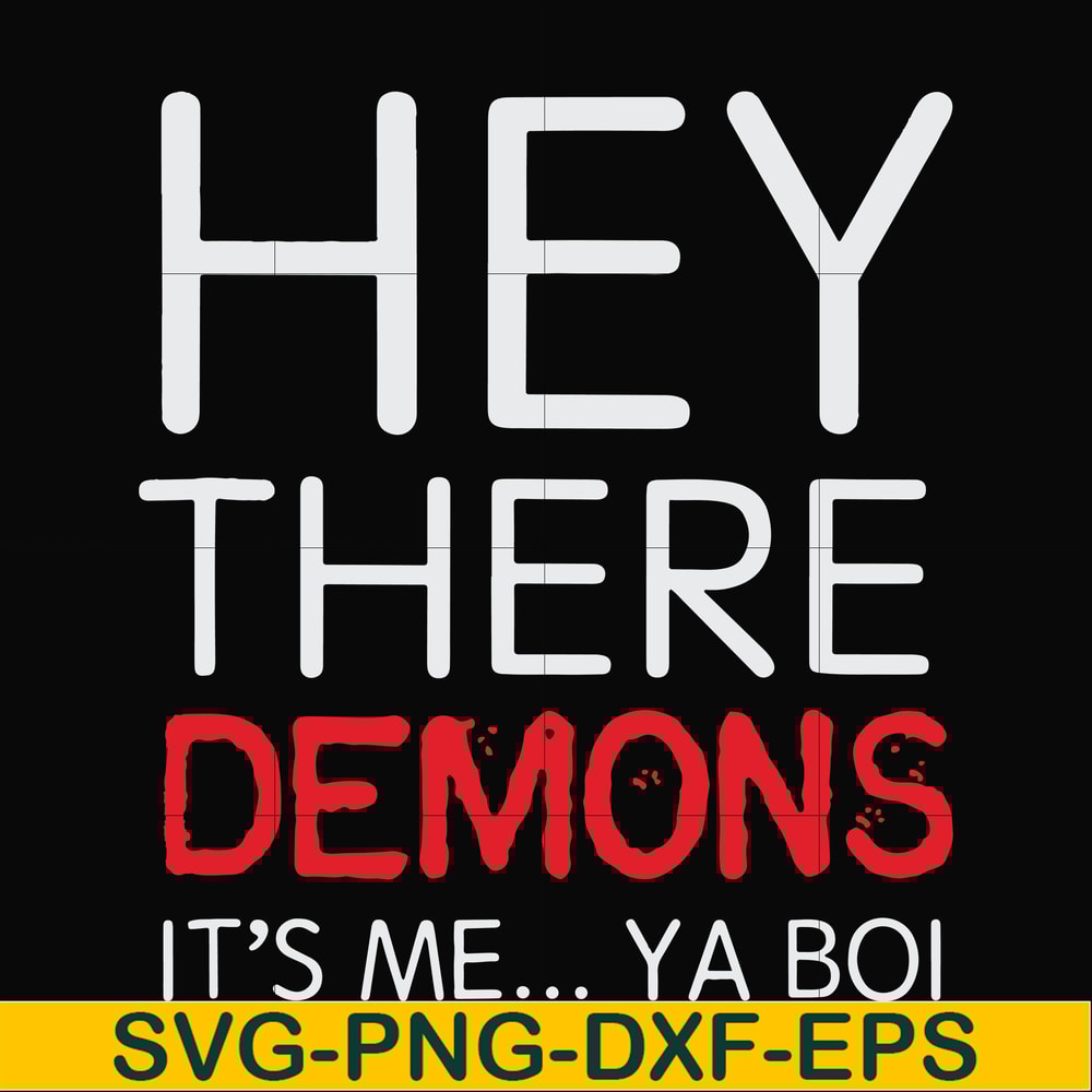 FN000573-Hey there demons it's me Ya boi svg, png, dxf, eps file FN000573.jpg