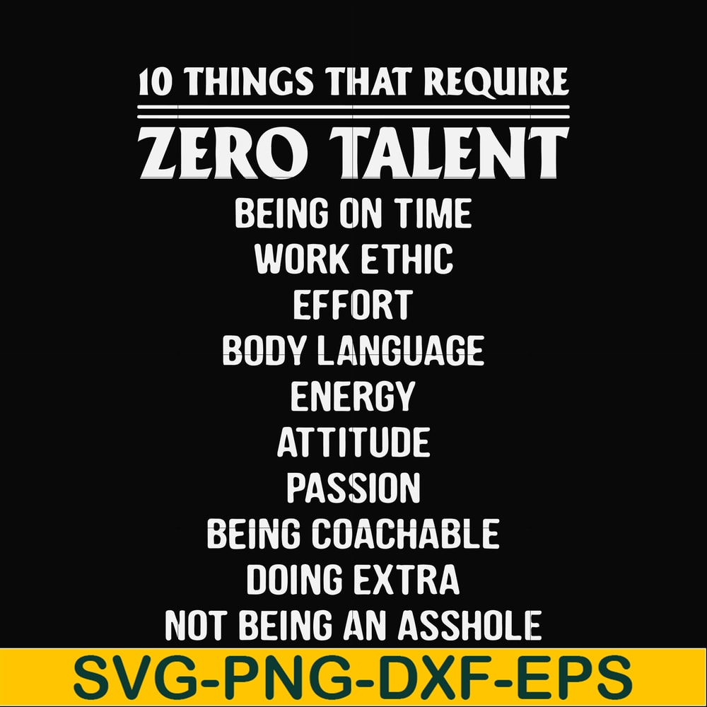 FN000624-10 things that require zero talent being on time work ethic svg, png, dxf, eps file FN000624.jpg