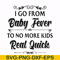 FN000669-I go from baby fever to no more kids real quick svg, png, dxf, eps file FN000669.jpg