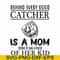 FN000692-Behind every good catcher is a mom trying to take a photo of her kid svg, png, dxf, eps file FN000692.jpg