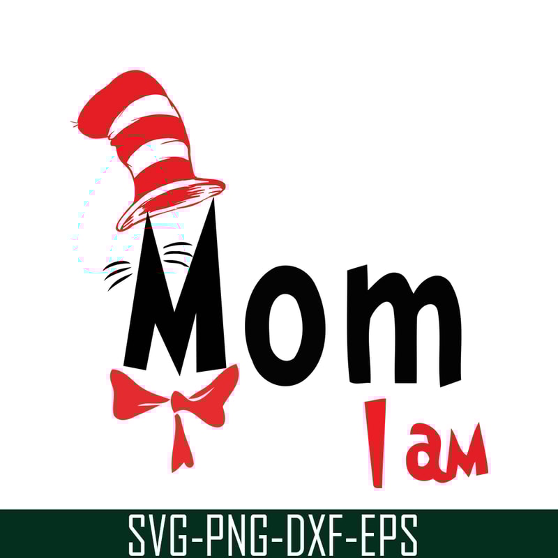 DS1051223103-Mom I Am SVG, Dr Seuss SVG, Dr Seuss Quotes SVG DS1051223103.png