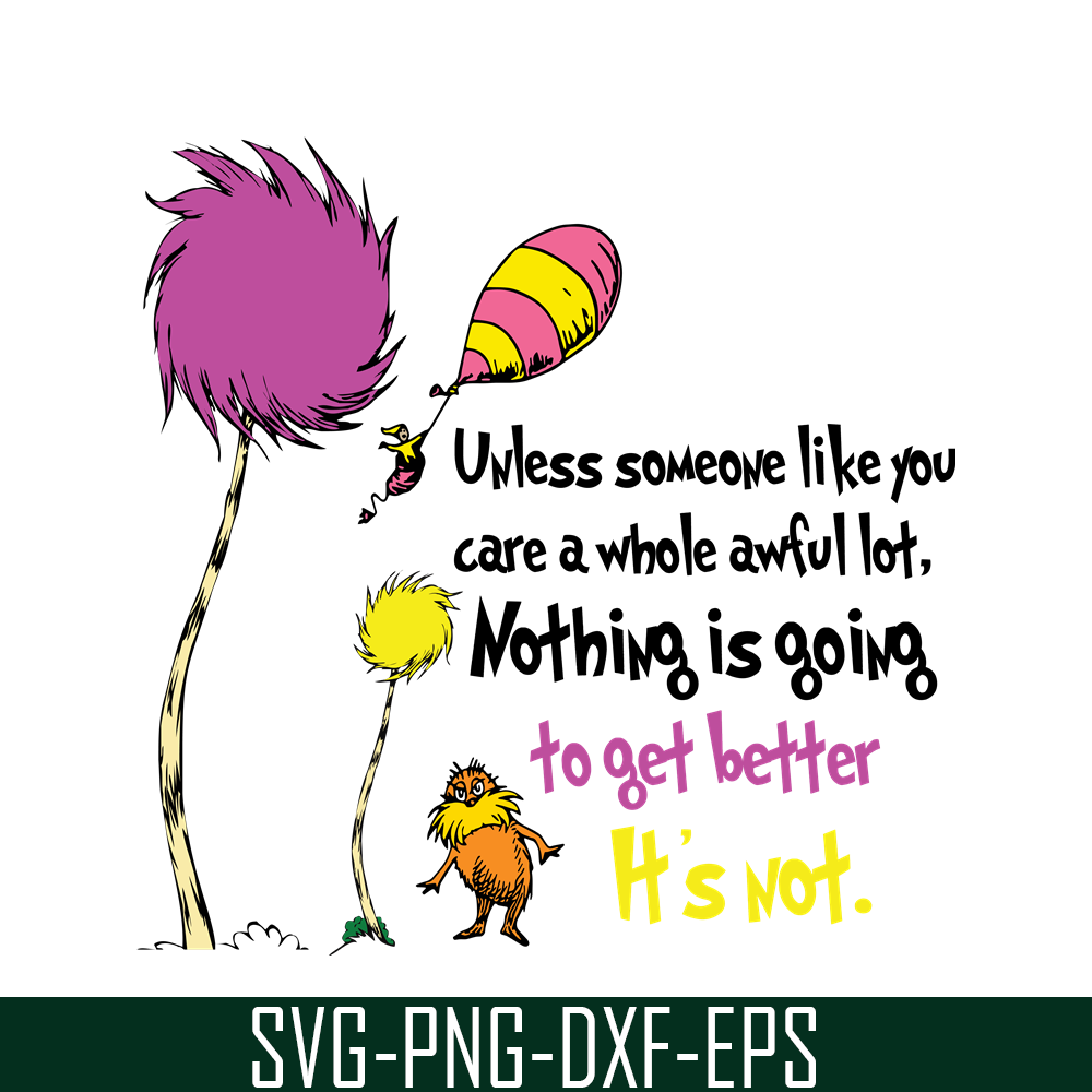 DS1051223121-Nothing Is Going To Get Better SVG, Dr Seuss SVG, Dr Seuss Quotes SVG DS1051223121.png
