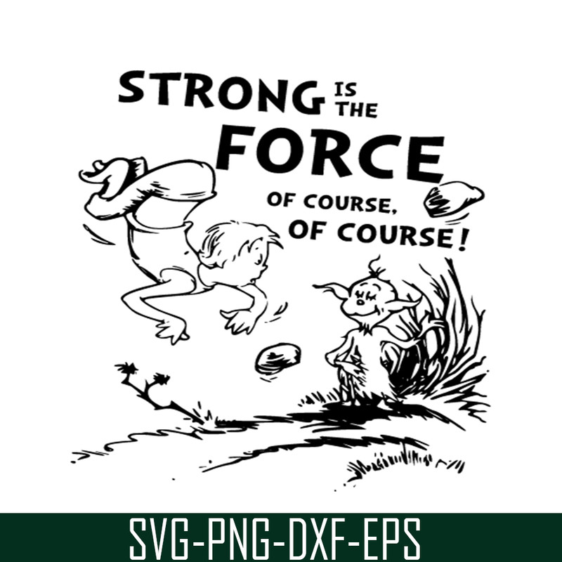 DS105122352-Strong Is The Force SVG, Dr Seuss SVG, Cat In The Hat SVG DS105122352.png