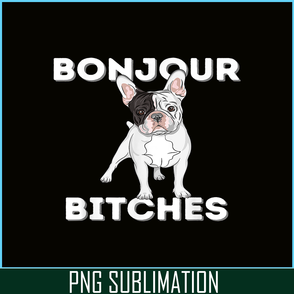 HL16102309-Bonjour PNG, Funny French Bulldog PNG, Frenchie Dog Lover PNG.png