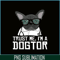 HL161023207-Trust Me, I'm a Dogtor French Bulldog Doctor Gift PNG.png