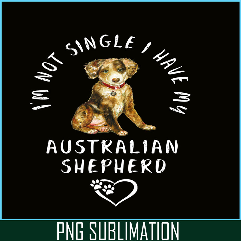 VLT19102360-Im Not Single I Have My AUS PNG, Funny Valentine PNG, Valentine Holidays PNG.png