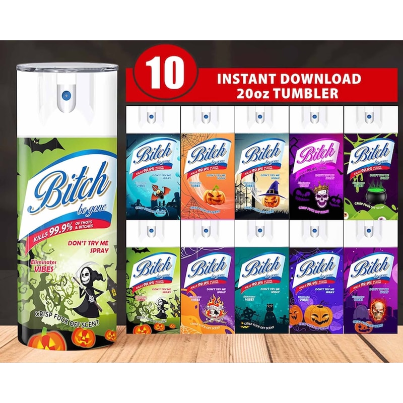 Bitch be gone bundle Tumbler 20 oz Skinny, Bitch spray wrap , Tumbler Sublimation Designs, Full Tumbler Wrap, Digital Downloads, Png 1.jpg