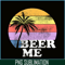 BEER28102309-Beer Me PNG Vintage Retro Style PNG Funny Quote Beer Lovers PNG.png