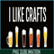 BEER28102328-I Like Crafts PNG Funny Craft Beer Drinker PNG Craft Night Beer PNG.png