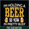 BEER28102331-I Am Holding A Beer PNG Beer Lovers PNG Beer Selection PNG.png