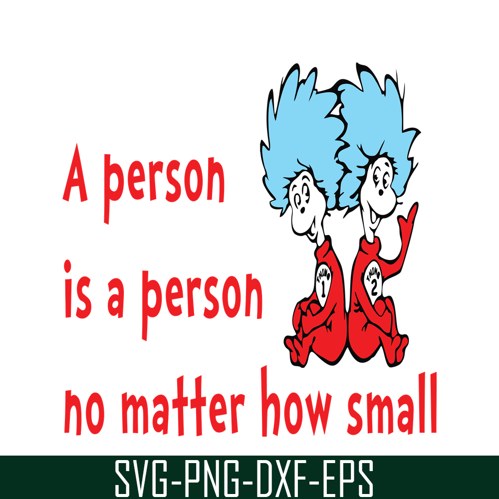 DS1051223145-A Person Is A Person No Matter How Small SVG, Dr Seuss SVG, Dr Seuss Quotes SVG DS1051223145.png