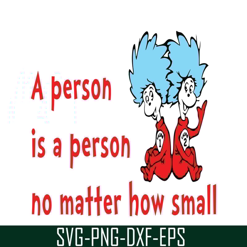 DS1051223145-A Person Is A Person No Matter How Small SVG, Dr Seuss SVG, Dr Seuss Quotes SVG DS1051223145.png