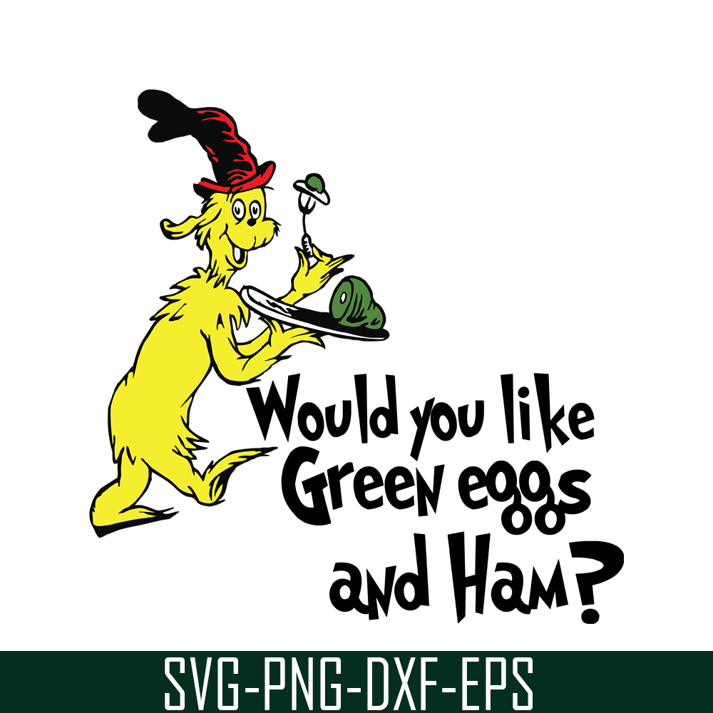 DS1051223157-Would You Like Green Eggs And Ham SVG, Dr Seuss SVG, Dr Seuss Quotes SVG DS1051223157.png