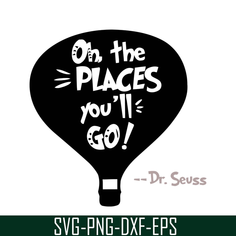 DS1051223161-The Place You Go SVG, Dr Seuss SVG, Dr Seuss Quotes SVG DS1051223161.png