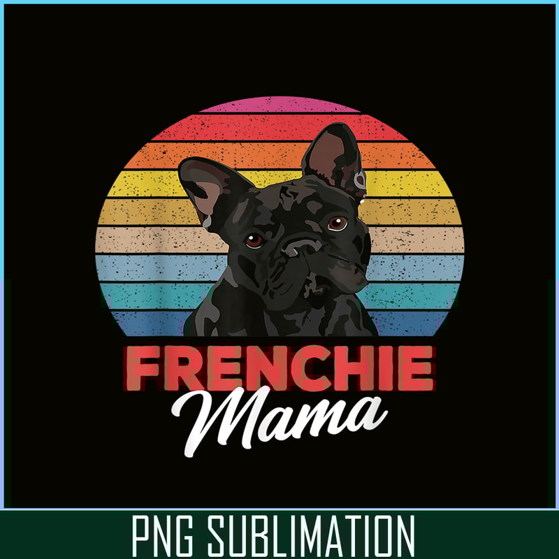 HL161023131-Cute Frenchie Mama PNG, French Bulldog PNG, French Dog Artwork PNG.png