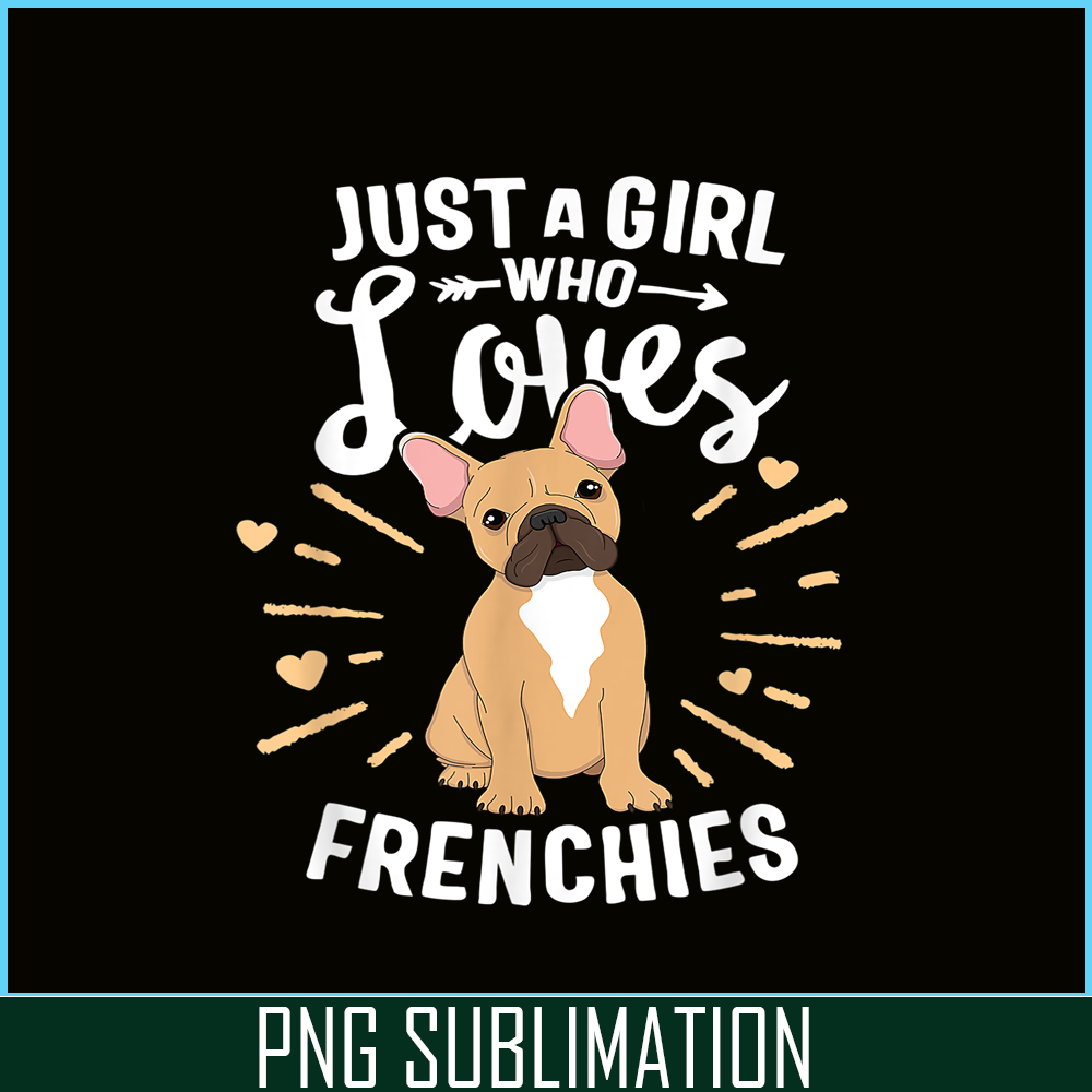 HL161023167-A Girl Who Loves Frenchies PNG, Frenchie Bulldog PNG, French Dog Artwork PNG.png