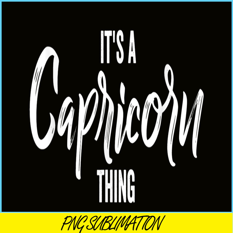 CPB28102360-Its a Capricorn Thing PNG Capricorn Zodiac Sign PNG Horoscope PNG.png