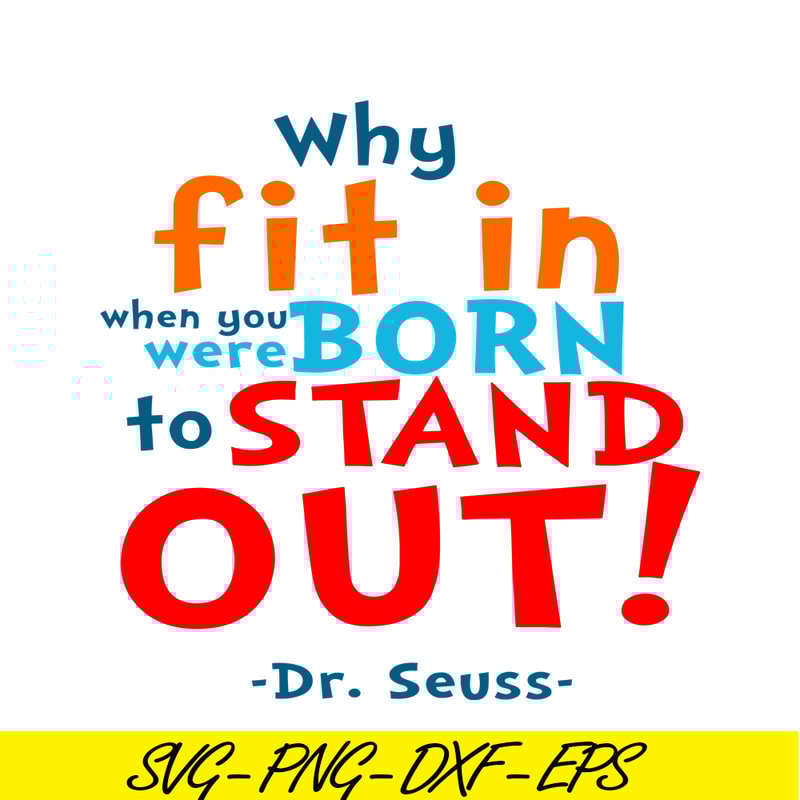 DS105122366-Stand Out SVG, Dr Seuss SVG, Dr Seuss Quotes SVG DS105122366.png