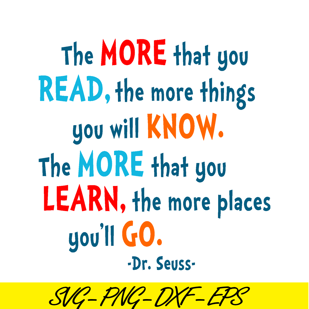 DS105122368-The More That You Read SVG, Dr Seuss SVG, Dr Seuss Quotes SVG DS105122368.png
