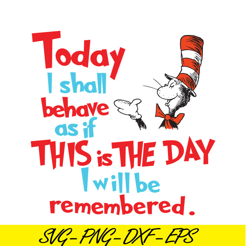 DS105122380-Today I Shall Behave SVG, Dr Seuss SVG, Dr Seuss Quotes SVG DS105122380.png