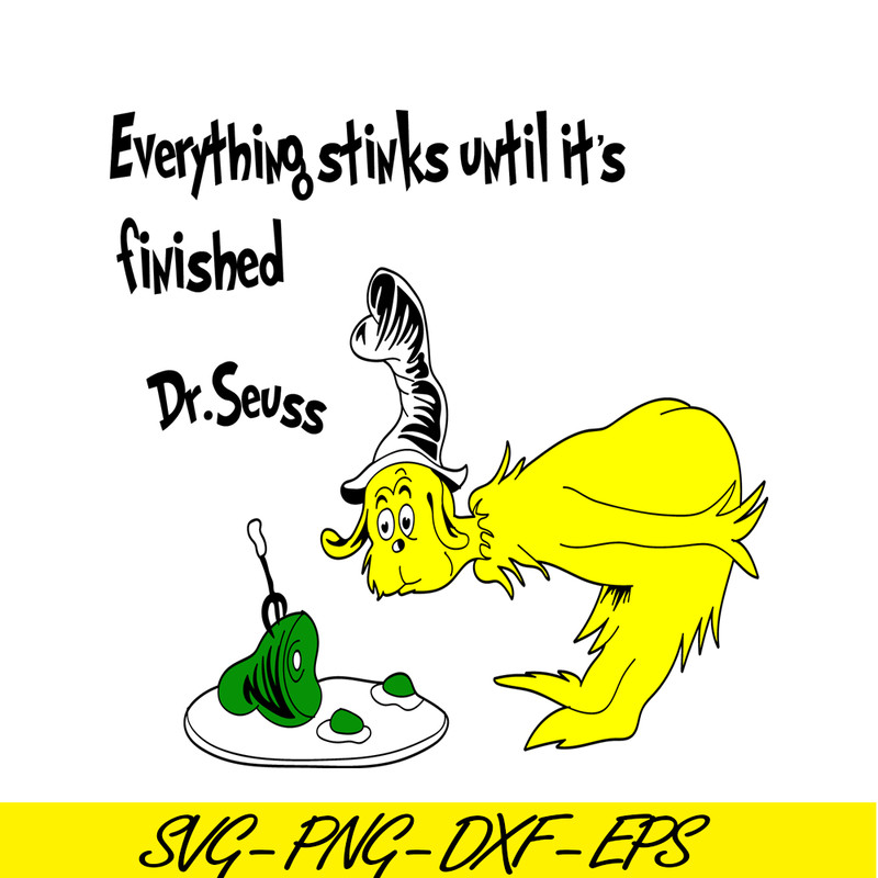DS2051223264-Everything Stinks Until It Is Finished SVG, Dr Seuss SVG, Dr Seuss Quotes SVG DS2051223264.png