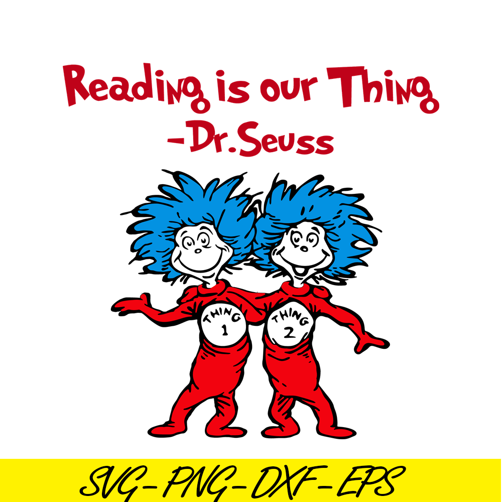 DS205122334-Reading Is Our Things SVG, Dr Seuss SVG, Dr Seuss Quotes SVG DS205122334.png
