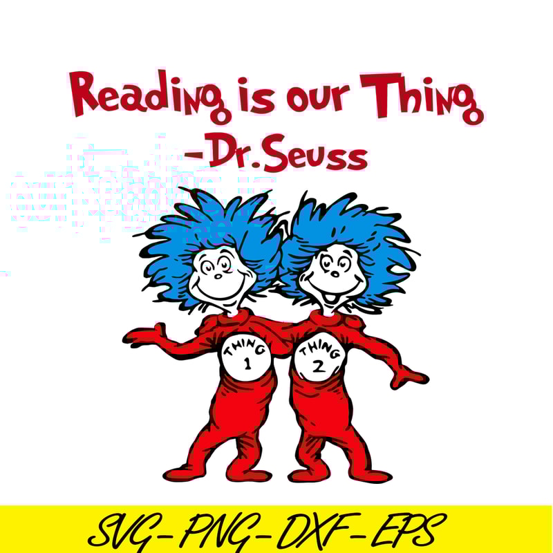 DS205122334-Reading Is Our Things SVG, Dr Seuss SVG, Dr Seuss Quotes SVG DS205122334.png