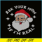 PNG14102378-Ask Your Mom If I'm Real Funny Santa Christmas Xmas Lover T-Shirt Png.png