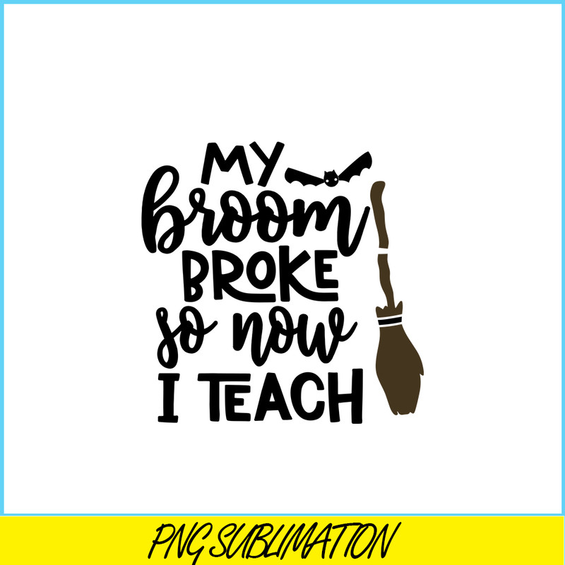 VLT19102314-My Broom Broke So Now I Teach PNG, Broom Valentine PNG, Valentine Holidays PNG.png