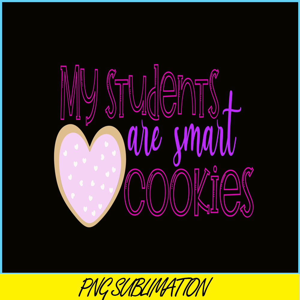 VLT21102353-My Students Are Smart Cookie PNG, Cute Valentine PNG, Valentine Holidays PNG.png