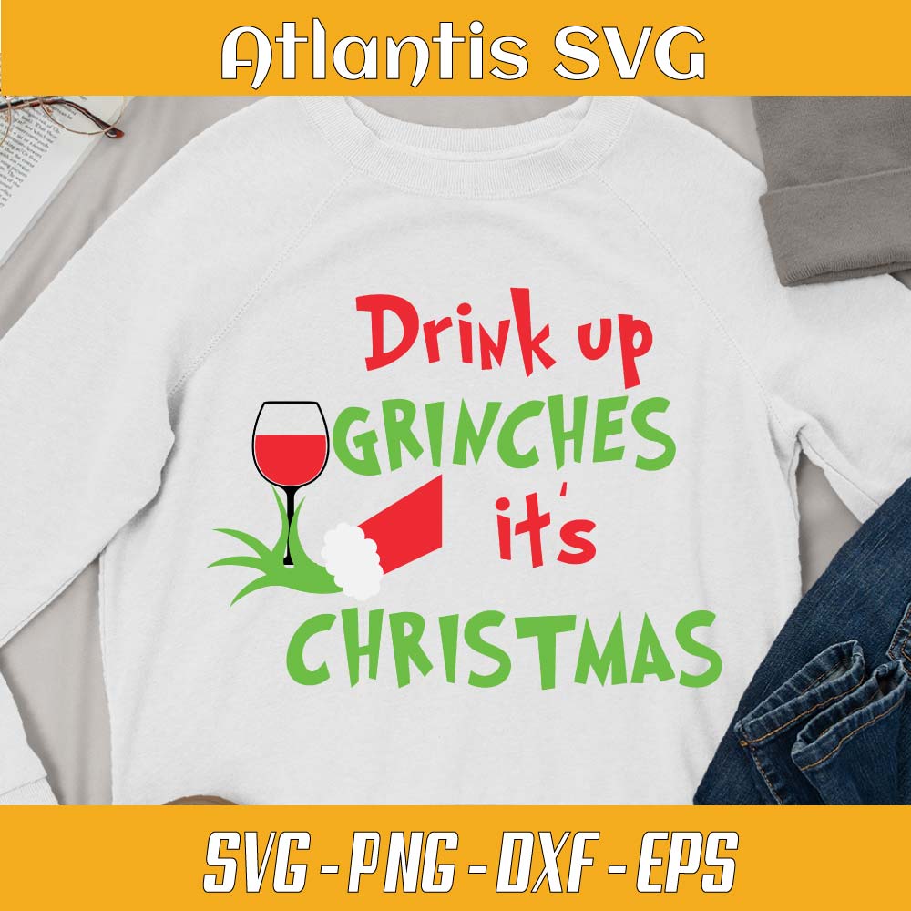 Drink-Up-Grinches-It's-Christmas.jpg