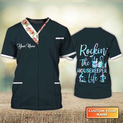 rockin the housekeeper life personalized name 3d t shirt – essential uniform