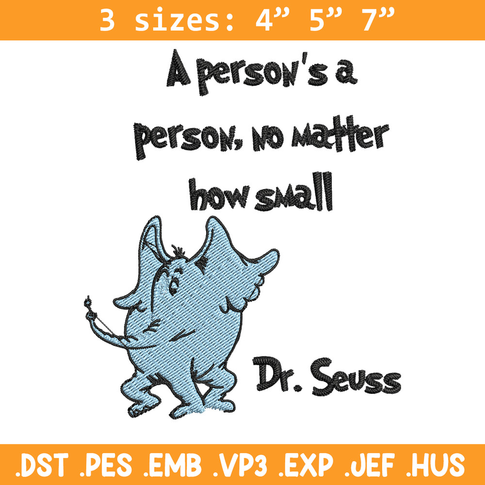A person's a person, no matter how small Embroidery Design, Dr seuss Embroidery, Embroidery File, Digital download. (2).jpg