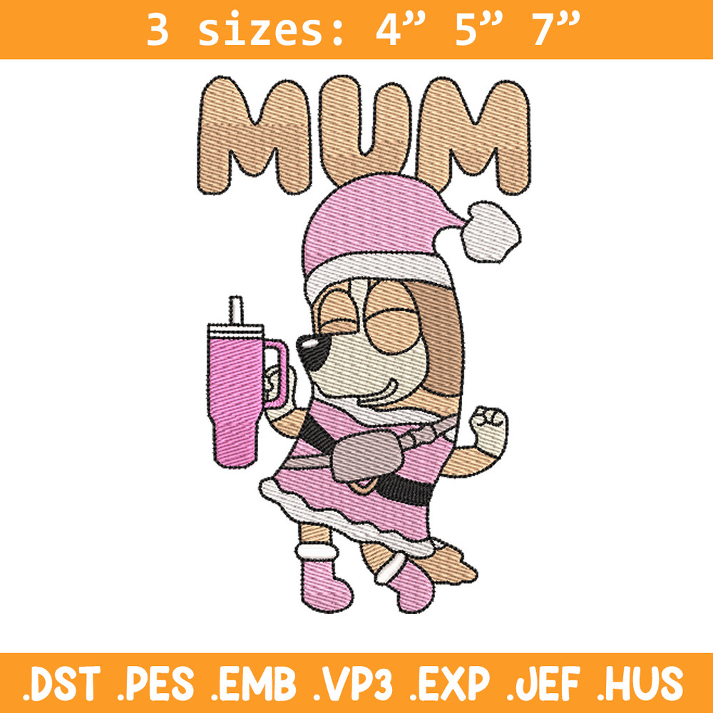 Bluey mum embroidery design, Bluey embroidery, Chrismas design, Embroidery file, Embroidery shirt,Digital download.jpg
