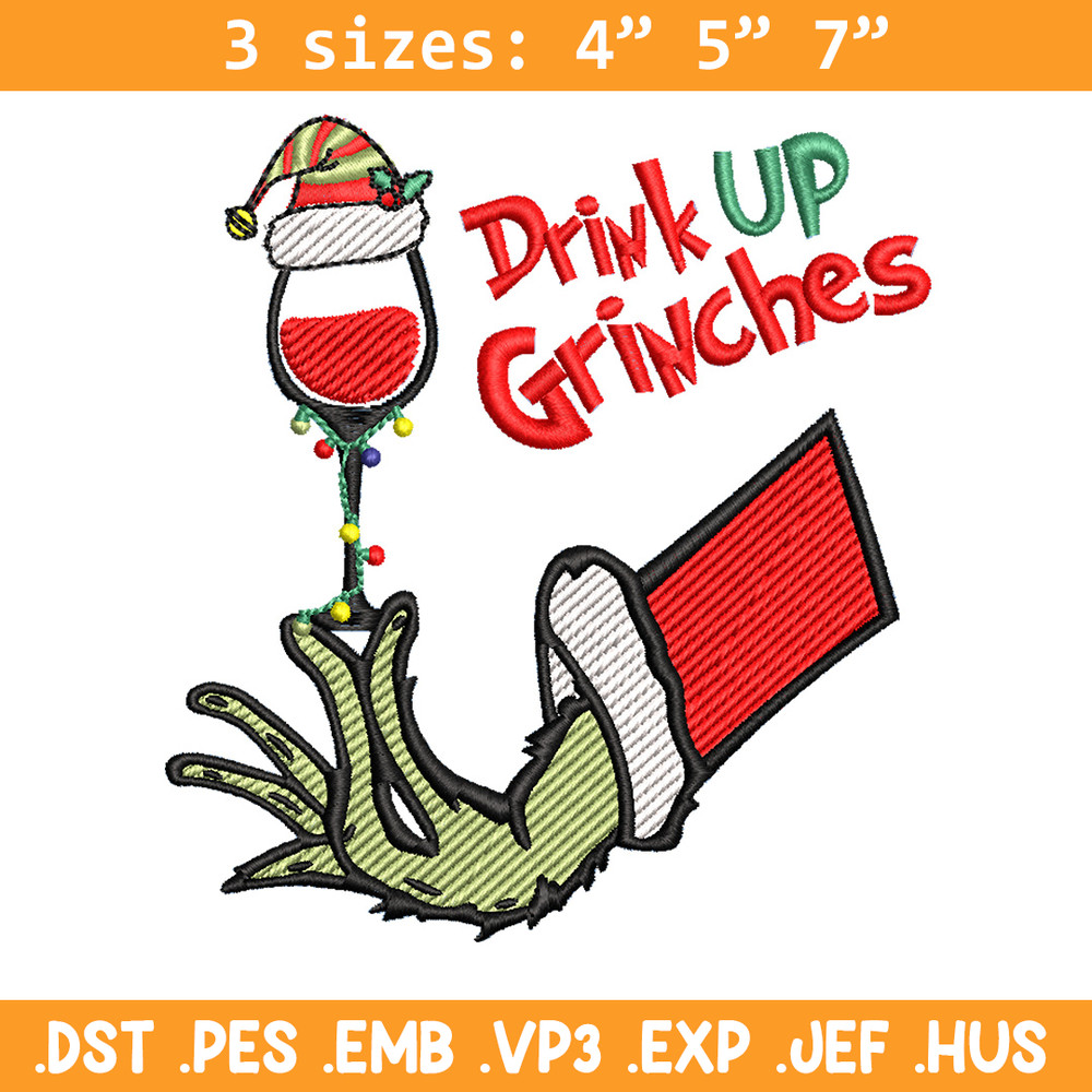 Drink up grinches embroidery design, Grinch embroidery,Chrismas design,Embroidery shirt,Embroidery file,Digital download.jpg