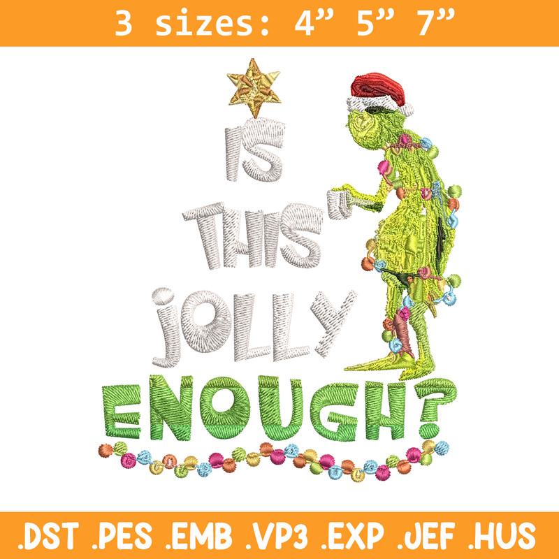 Grinch Is this jolly enough Noel merry christmas Embroidery design, Grinch Embroidery, Logo shirt, Digital download.jpg